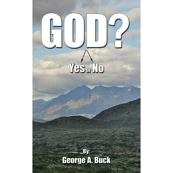 God?: Yes or No, (Paperback)