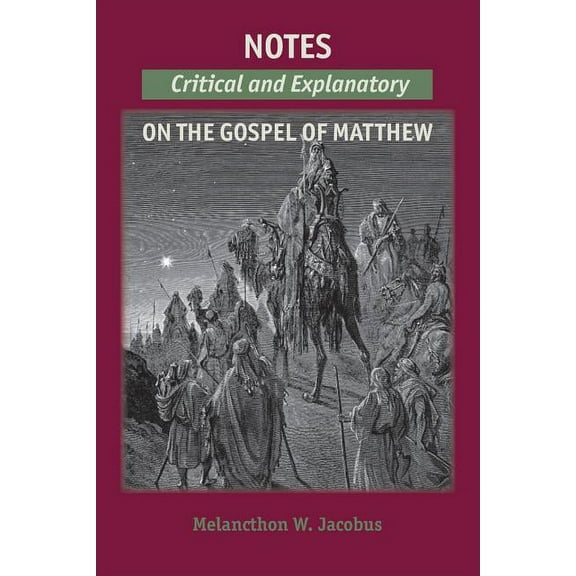 NOTES ON THE GOSPELS: Critical and Explanatory on Matthew