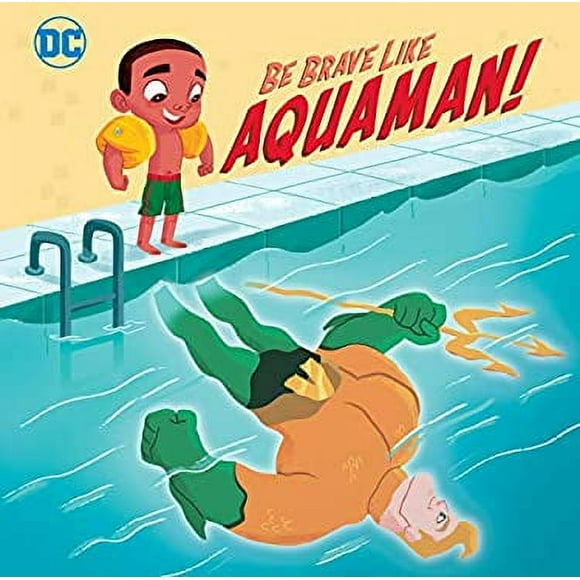 Pre-Owned Be Brave Like Aquaman! (DC Super Friends) 9781984848314