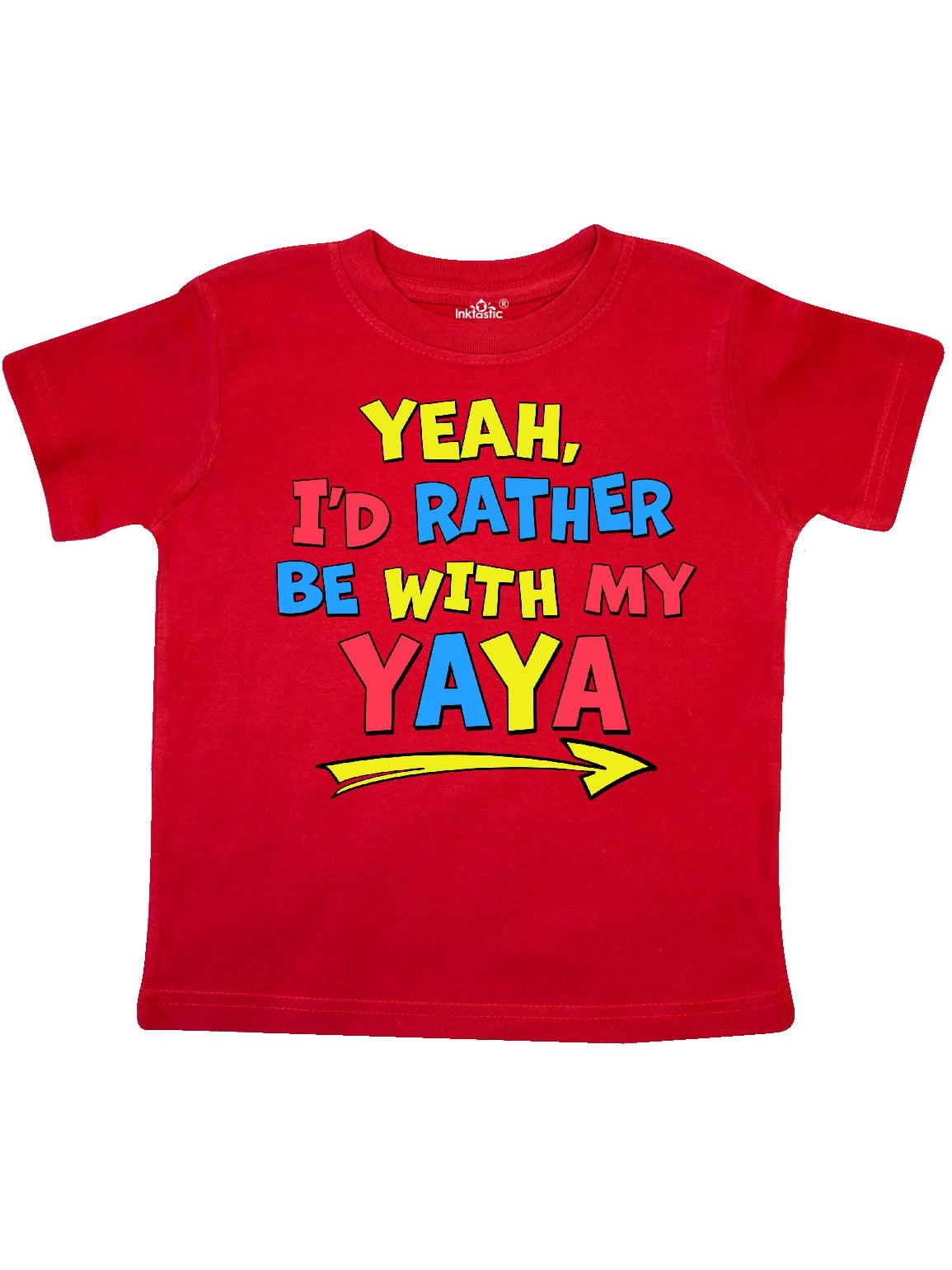 Inktastic Yeah I'd Rather be with My Yaya in Red Yellow and Blue Gift