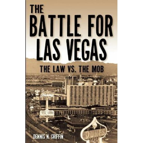 Pre-Owned The Battle for Las Vegas: The Law vs. the Mob (Paperback) 0929712374 9780929712376