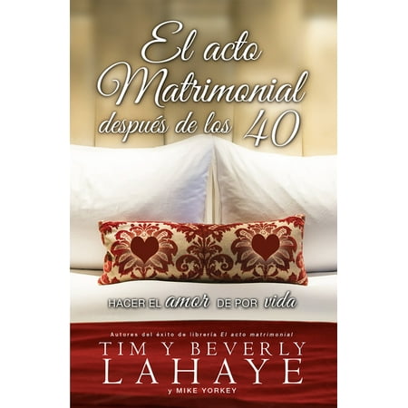 El Acto Matrimonial Después de Los 40 (Paperback)