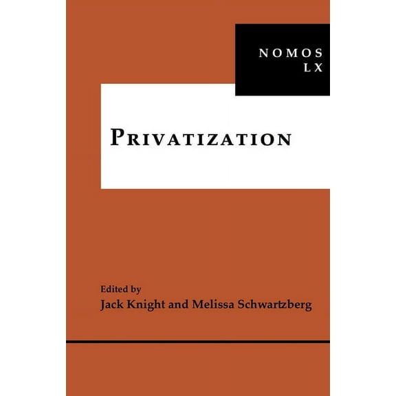 Nomos - American Society for Political a Privatization: Nomos LX, Book 29, (Hardcover)