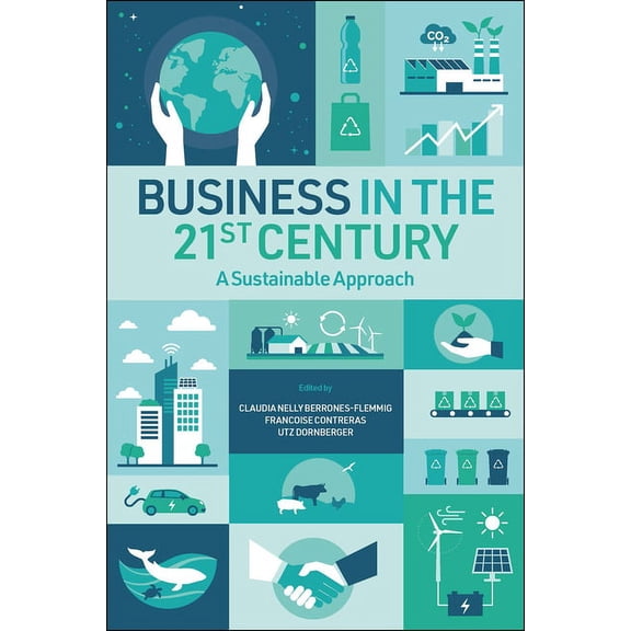 Business in the 21st Century: A Sustainable Approach, (Hardcover)