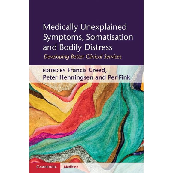 Cambridge Medicine (Hardcover) Medically Unexplained Symptoms, Somatisation and Bodily Distress, (Hardcover)
