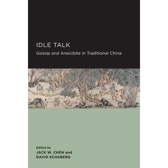 New Perspectives on Chinese Culture and Society: Idle Talk (Series #6) (Edition 1) (Paperback)