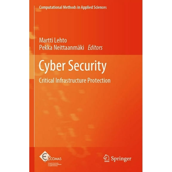 Computational Methods in Applied Science Cyber Security: Critical Infrastructure Protection, Book 56, (Paperback)