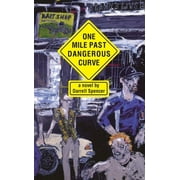 Sweetwater Fiction: Originals: One Mile Past Dangerous Curve : A Novel (Hardcover)