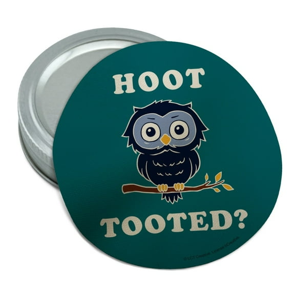 Hoot Tooted Owl Who Funny Humor Round Rubber Non-Slip Jar Gripper Lid Opener