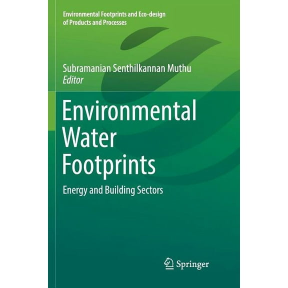 Environmental Footprints and Eco-Design Environmental Water Footprints: Energy and Building Sectors, (Paperback)