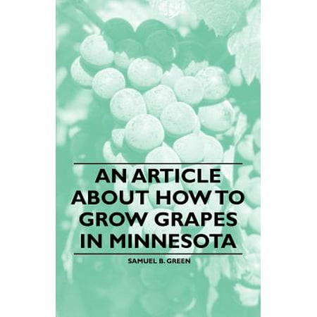 An Article about How to Grow Grapes in Minnesota -