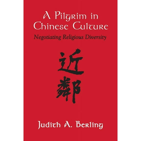 A Pilgrim in Chinese Culture, (Paperback)