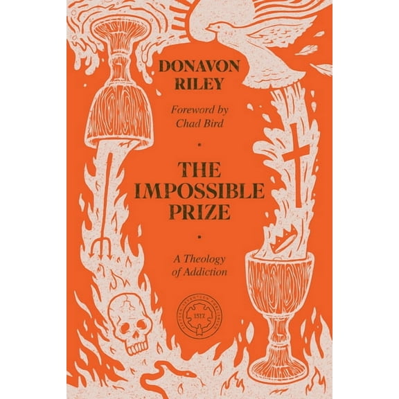 The Impossible Prize: A Theology of Addiction, (Paperback)