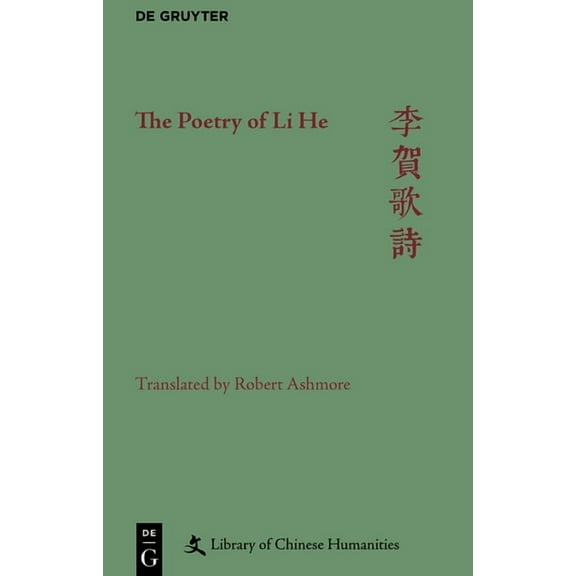 Library of Chinese Humanities The Poetry of Li He, (Hardcover)