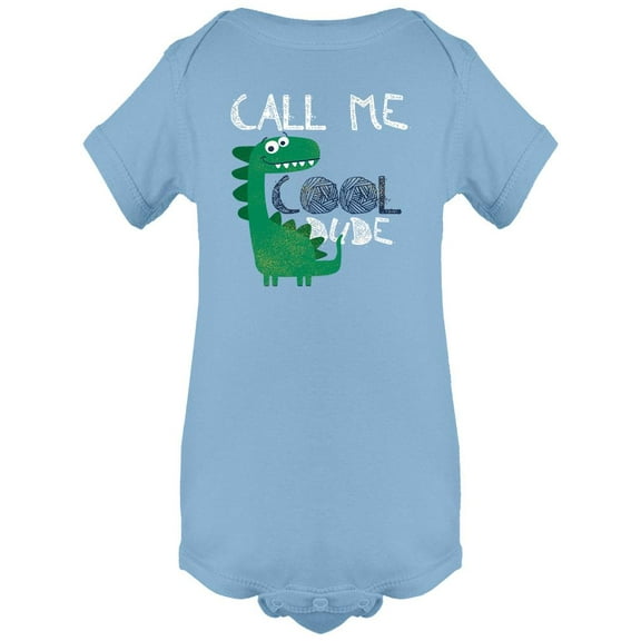 Call Me Cool Dude Bodysuit Infant -Image by Shutterstock, 6 Months