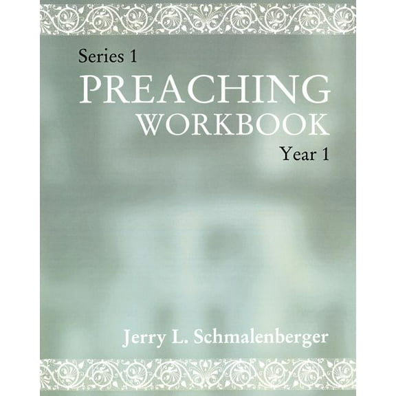 Preaching Workbook: Series 1 Year 1 (Paperback)