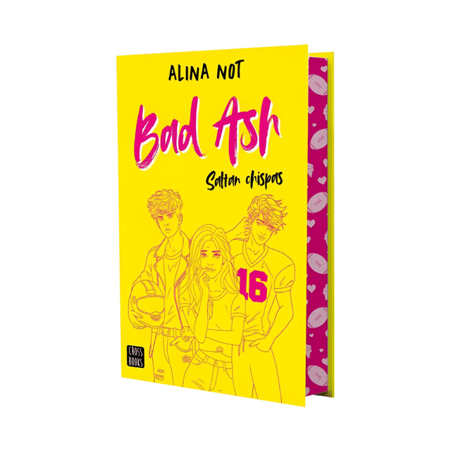 Bad Ash 1 saltan chispas Alina Not Cross books Español Tapa dura