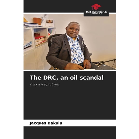 The DRC, an oil scandal, (Paperback)