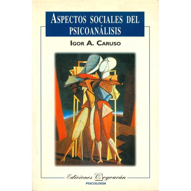 Aspectos sociales del psicoanálisis, de Igor Alexander Caruso