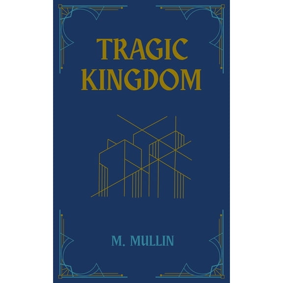 Tragic Kingdom, (Paperback)
