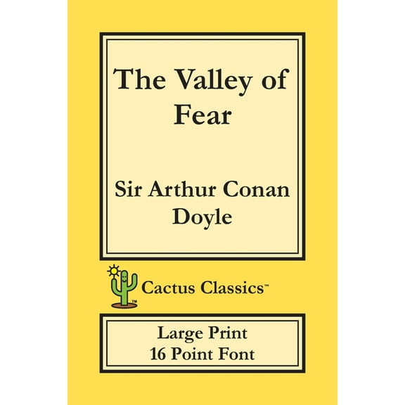 Cactus Classics Large Print The Valley of Fear (Cactus Classics Large Print): 16 Point Font; Large Text; Large Type, (Paperback)