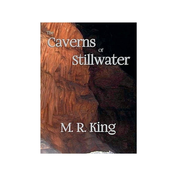 The Caverns of Stillwater, (Paperback)