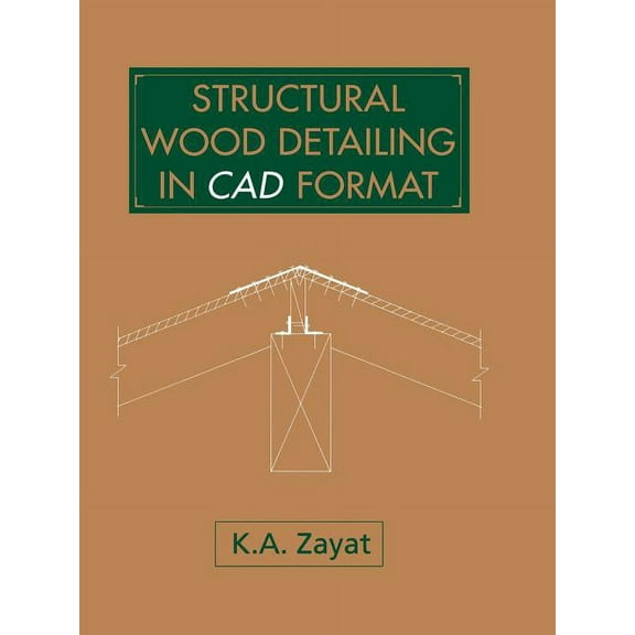 Structural Wood Detailing in CAD Format, (Paperback)