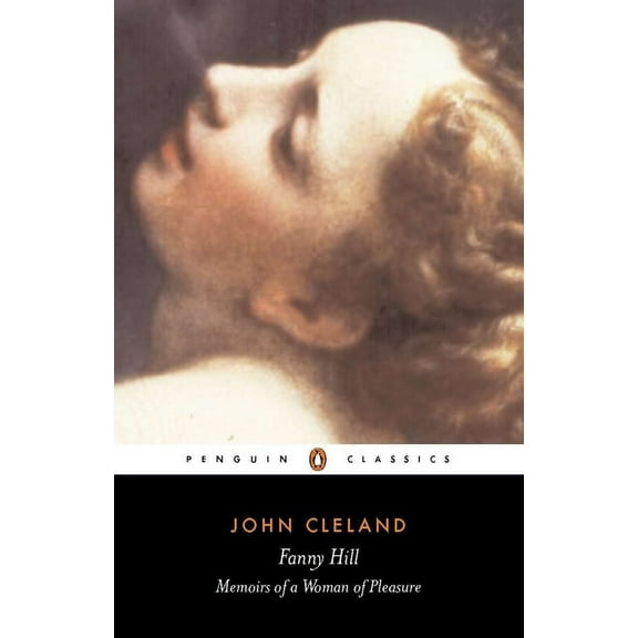 Penguin Classics Fanny Hill: Or, Memoirs of a Woman of Pleasure, (Paperback)