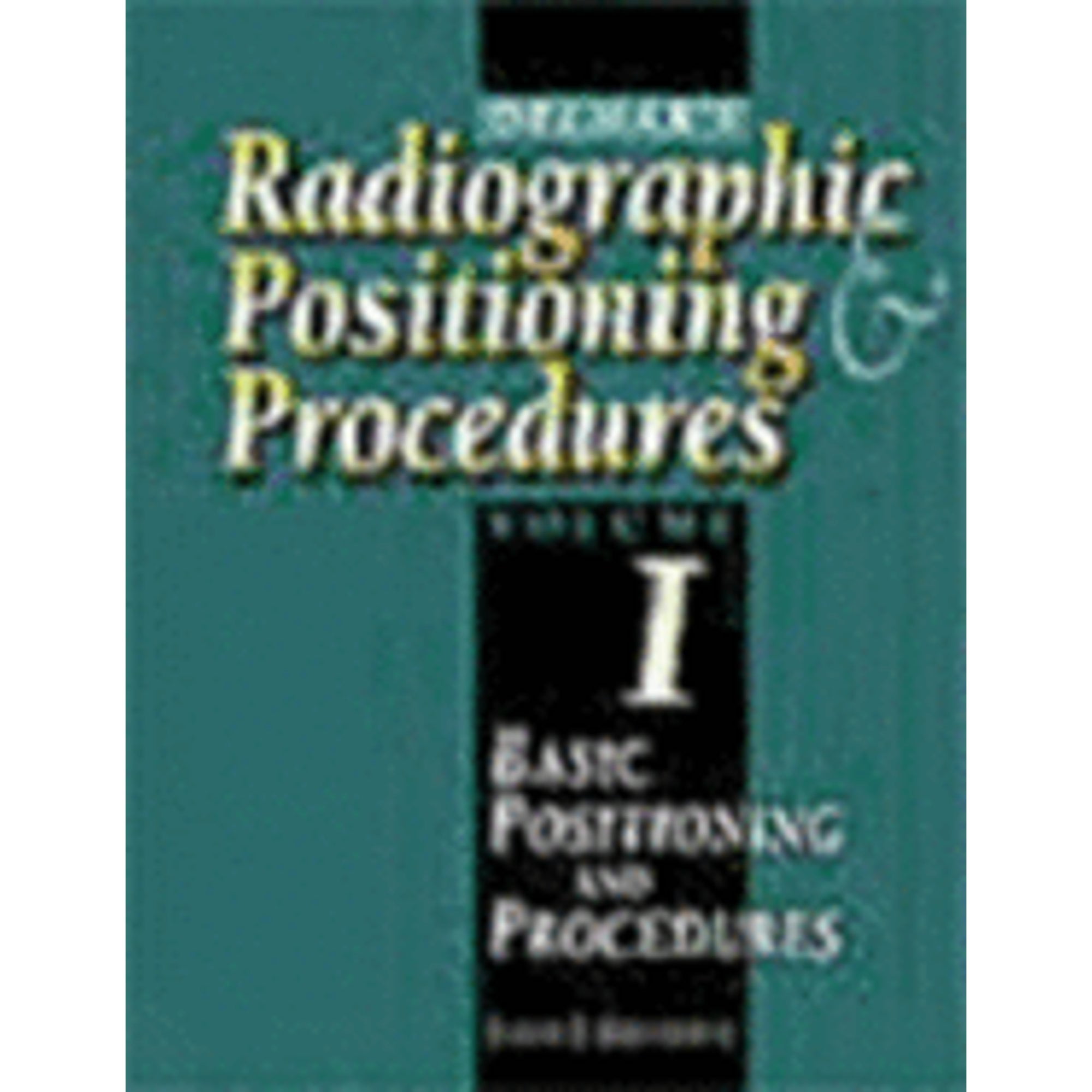 Radiographic Positioning Delmar's Radiographic Positioning and