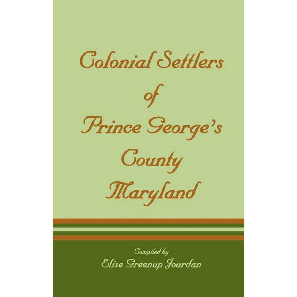 Colonial Settlers of Prince County, Maryland