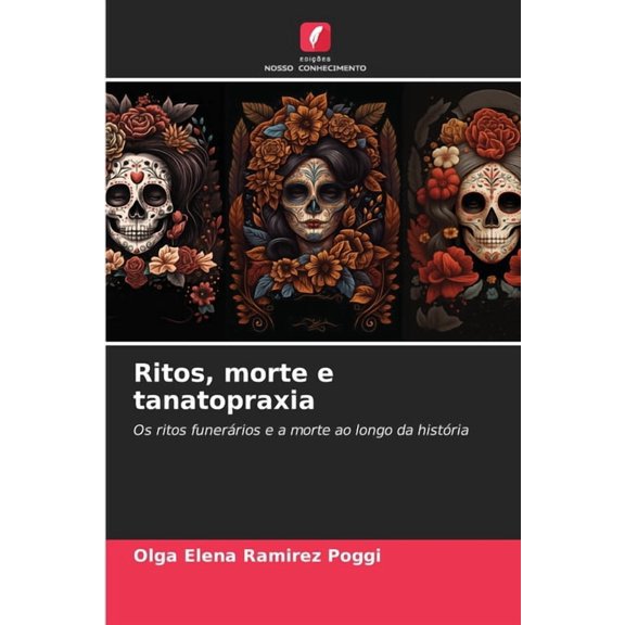 Ritos, morte e tanatopraxia, (Paperback)