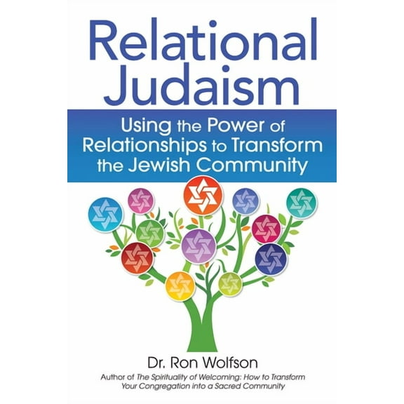 Relational Judaism: Using the Power of Relationships to Transform the Jewish Community, (Paperback)