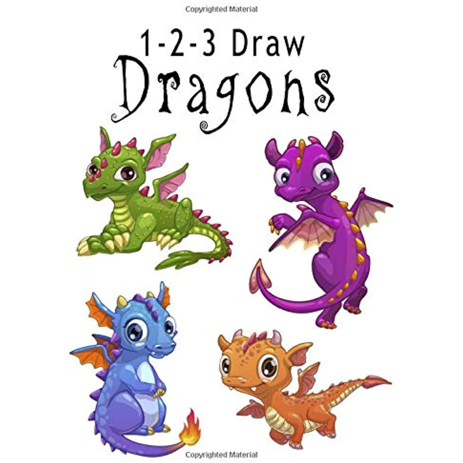 1-2-3 Draw Dragons: How to Draw Dragons Wings of Fire, Drawing Amazing Dragons, How to draw Dragons Stuff, How to Draw Dragons Books for Kids, How to Draw Dragons for Kids 9-12 | 1-2-3 Draw Dragons: How to Draw Dragons Wings of Fire, Drawing Amazing Dragons, How to draw Dragons Stuff, How to Draw Dragons Books for Kids, How to Draw Dragons for Kids 9-12 |