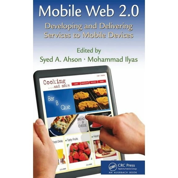 Mobile Web 2.0: Developing and Delivering Services to Mobile Devices, (Hardcover)