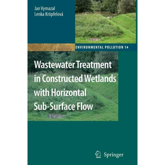 Environmental Pollution Wastewater Treatment in Constructed Wetlands with Horizontal Sub-Surface Flow, Book 14, (Paperback)