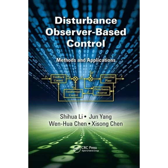 Disturbance Observer-Based Control: Methods and Applications, (Paperback)