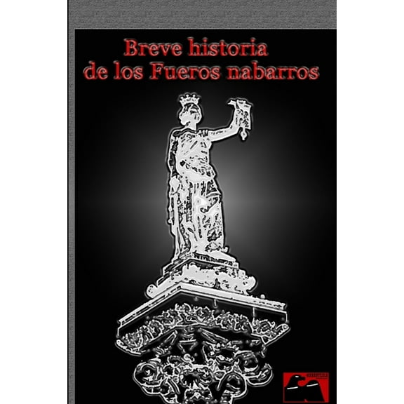 Breve historia de los Fueros nabarros, (Paperback)