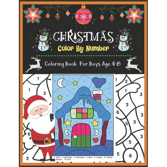 Christmas Color by Number Coloring Book for Boys Age 4-8 : Christmas Color by Number Coloring Book Gift for Boyes. and Girls. ... (Paperback)