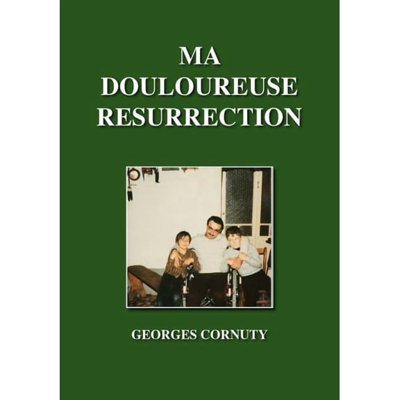 Ma Douloureuse Resurrection