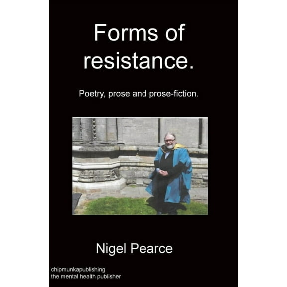 Forms of resistance. Poetry, prose and prose-fiction. (Hardcover)