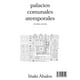 thumbnail image 1 of Libro Palacios Comunales Atemporales: Genealogia Y Anatomia Tapa Blanda, Autor Iñaki Abalos, Editorial Puente Editores, 1 of 2