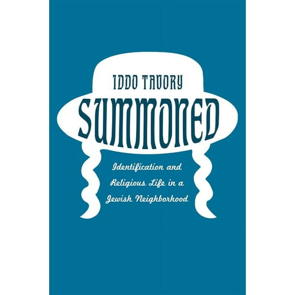 Summoned : Identification and Religious Life in a Jewish Neighborhood (Hardcover)