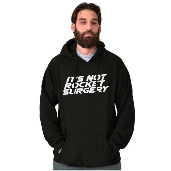 Funny It's Not Rocket Surgery Joke Hoodie Sweatshirt Women Men Brisco Brands S