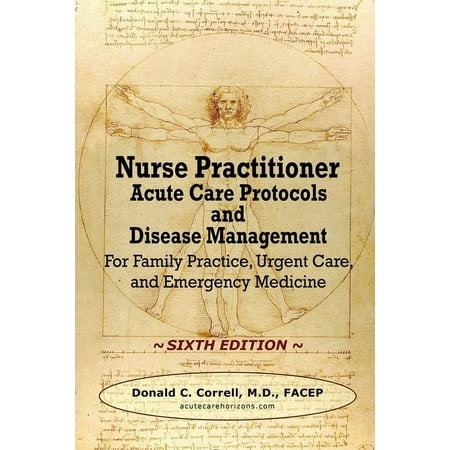 UPC: 9781737738923 | Nurse Practitioner Acute Care Protocols and Disease Management – SIXTH EDITION: For Family Practice  Urgent Care  and Emergency Medicine (Paperback)