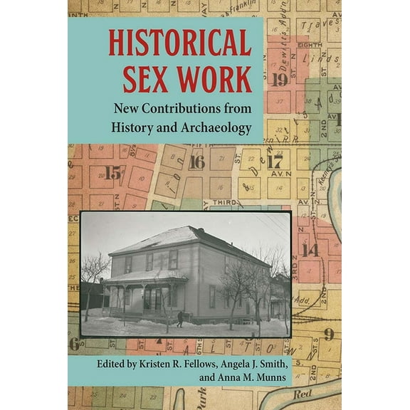 Historical Sex Work: New Contributions from History and Archaeology, (Hardcover)