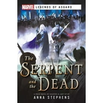 Marvel Legends of Asgard: The Serpent & The Dead : A Marvel: Legends of Asgard Novel (Paperback)