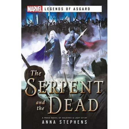 Marvel Legends of Asgard: The Serpent & The Dead : A Marvel: Legends of Asgard Novel (Paperback)