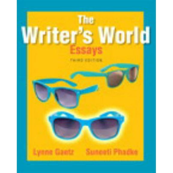 Pre-Owned The Writer's World: Essays (3rd Edition) (Paperback) 0321899040 9780321899040