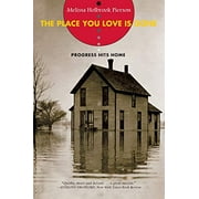 Pre-Owned The Place You Love is Gone Progress Hits Home Paperback