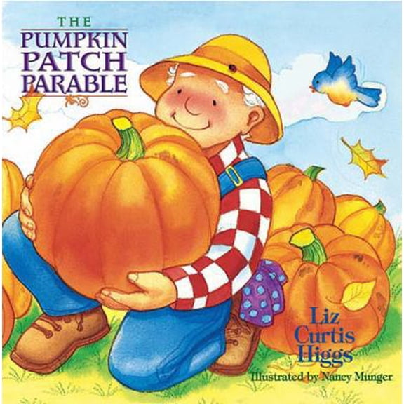Pre-Owned The Parable Series: The Pumpkin Patch Parable (Unknown) 1400300118 9781400300112